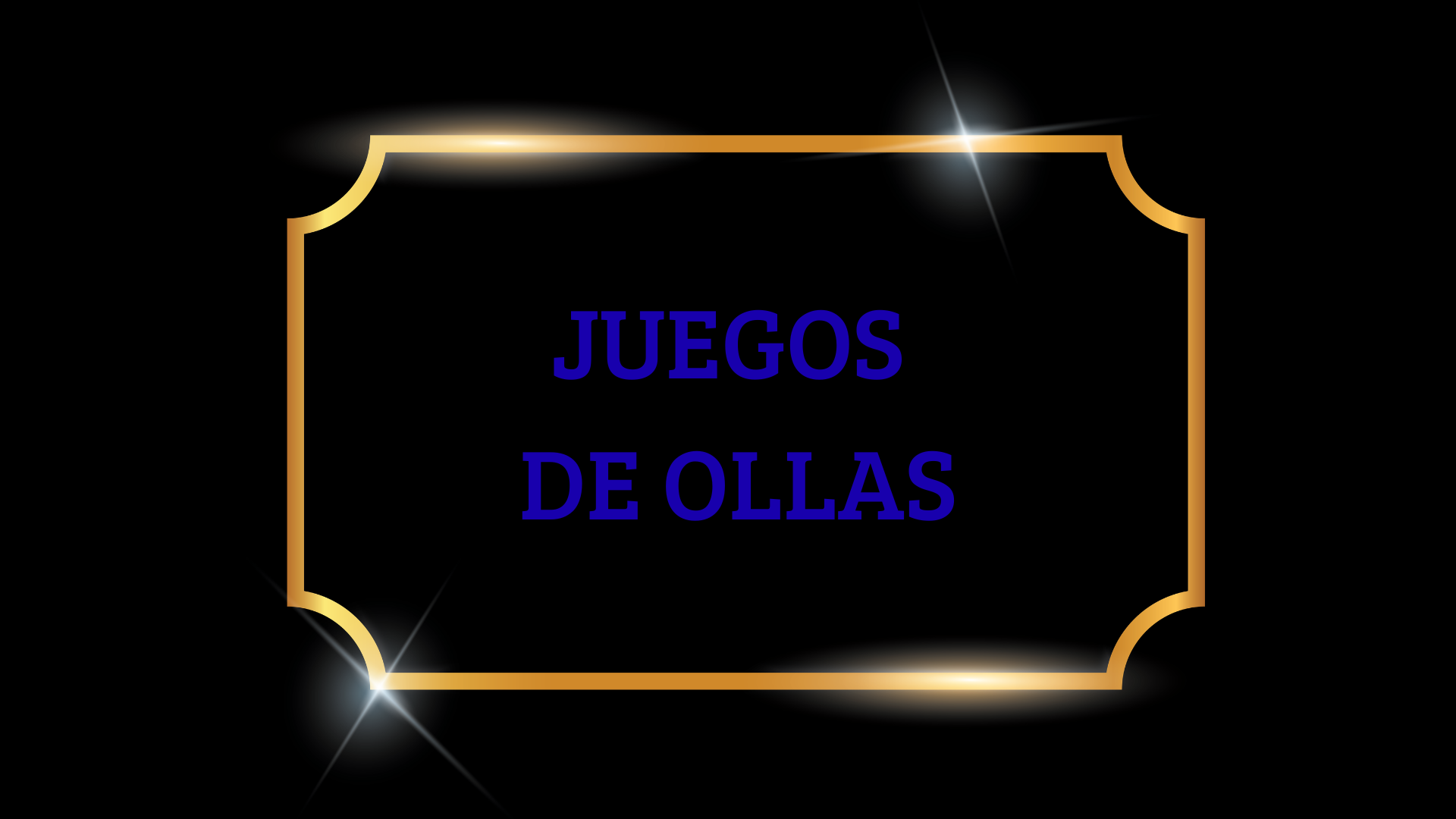 JUEGOS DE OLLAS